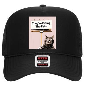 TheyRe Eating The Pets Dogs Cats We Are Not Going Back High Crown Mesh Back Trucker Hat