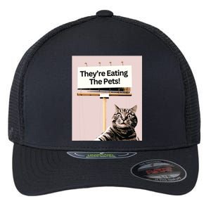 TheyRe Eating The Pets Dogs Cats We Are Not Going Back Flexfit Unipanel Trucker Cap