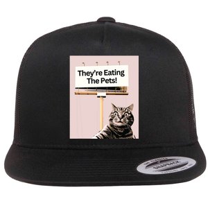 TheyRe Eating The Pets Dogs Cats We Are Not Going Back Flat Bill Trucker Hat