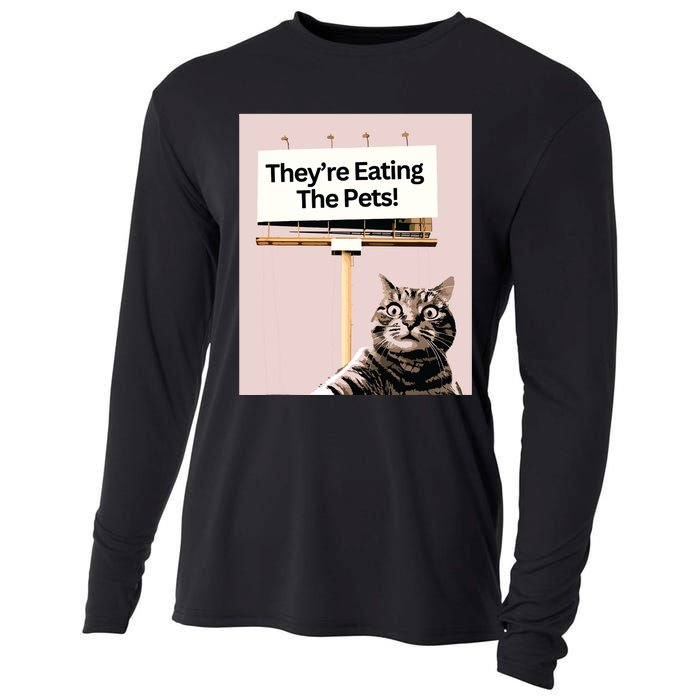 TheyRe Eating The Pets Dogs Cats We Are Not Going Back Cooling Performance Long Sleeve Crew