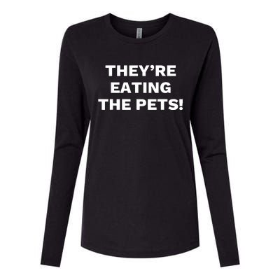 TheyRe Eating The Pets Presidential Debate Quote Womens Cotton Relaxed Long Sleeve T-Shirt