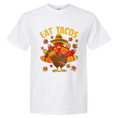 Turkey Eat Tacos Mexican Sombrero Thanksgiving Family Garment-Dyed Heavyweight T-Shirt