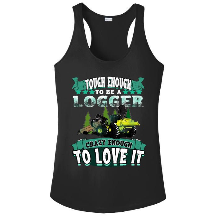 Tough Enough To Be A Logger For Skidder Drivers Ladies PosiCharge Competitor Racerback Tank