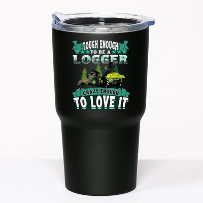 Tough Enough To Be A Logger For Skidder Drivers Tumbler
