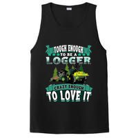 Tough Enough To Be A Logger For Skidder Drivers PosiCharge Competitor Tank