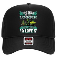 Tough Enough To Be A Logger For Skidder Drivers Trucker Hat