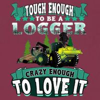 Tough Enough To Be A Logger For Skidder Drivers 16oz Travel Tumbler