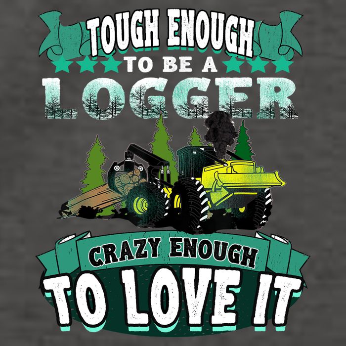 Tough Enough To Be A Logger For Skidder Drivers Vector Backpack