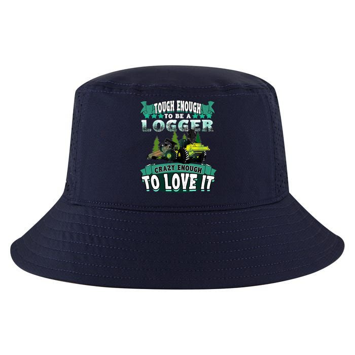 Tough Enough To Be A Logger For Skidder Drivers Cool Comfort Performance Bucket Hat