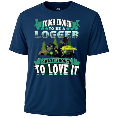 Tough Enough To Be A Logger For Skidder Drivers Performance Shirt