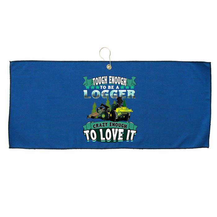 Tough Enough To Be A Logger For Skidder Drivers Large Microfiber Waffle Golf Towel