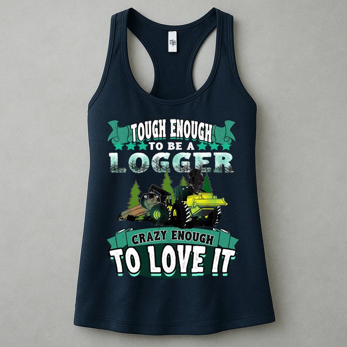 Tough Enough To Be A Logger For Skidder Drivers Womens Tank Top