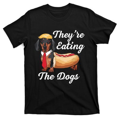 TheyRe Eating The Dogs Dachshund Hotdog Wiener Dog T-Shirt