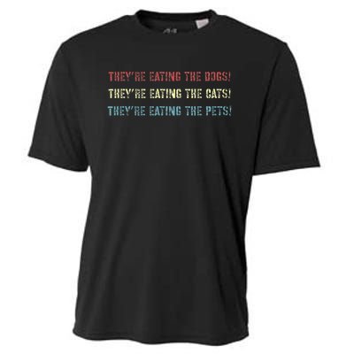 They’Re Eating The Dogs The Cats The Pets! Cooling Performance Crew T-Shirt