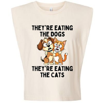 TheyRe Eating The Dogs TheyRe Eating The Cats Garment-Dyed Women's Muscle Tee