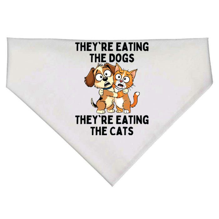 TheyRe Eating The Dogs TheyRe Eating The Cats USA-Made Doggie Bandana