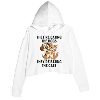 TheyRe Eating The Dogs TheyRe Eating The Cats Crop Fleece Hoodie