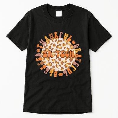Thankful ER Tech Thanksgiving Emergency Room Tech ER Tech Tall T-Shirt