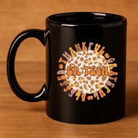 Thankful ER Tech Thanksgiving Emergency Room Tech ER Tech 11oz C Handle Ceramic Mug