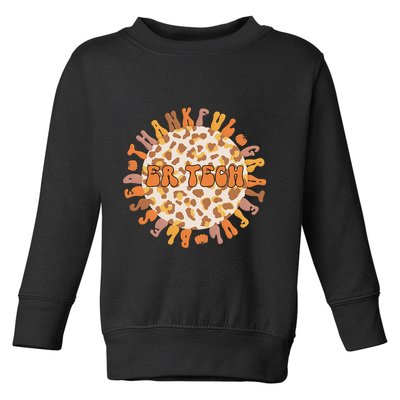 Thankful ER Tech Thanksgiving Emergency Room Tech ER Tech Toddler Sweatshirt