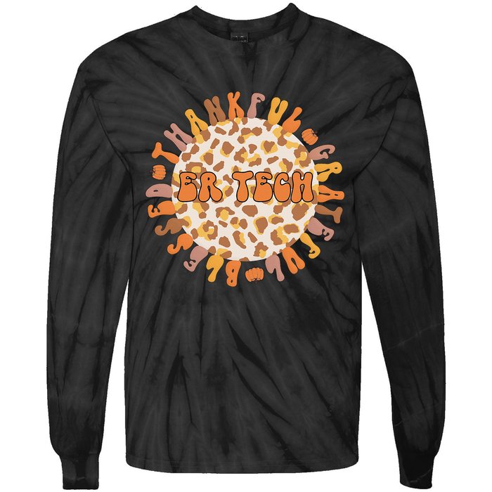 Thankful ER Tech Thanksgiving Emergency Room Tech ER Tech Tie-Dye Long Sleeve Shirt