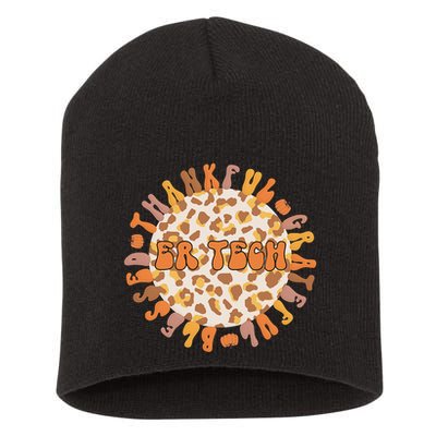 Thankful ER Tech Thanksgiving Emergency Room Tech ER Tech Short Acrylic Beanie