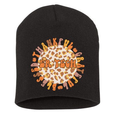 Thankful ER Tech Thanksgiving Emergency Room Tech ER Tech Short Acrylic Beanie