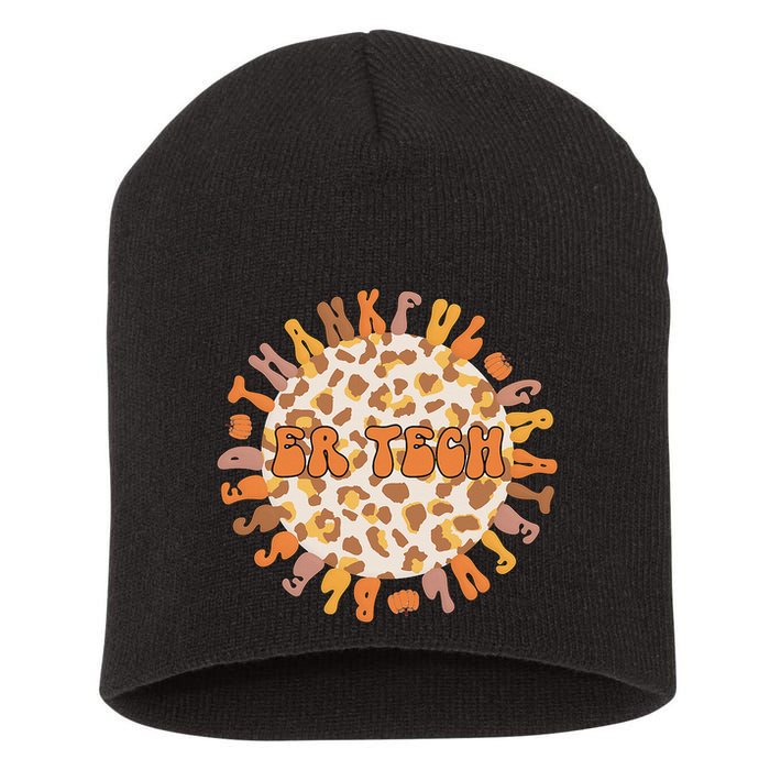 Thankful ER Tech Thanksgiving Emergency Room Tech ER Tech Short Acrylic Beanie