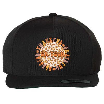 Thankful ER Tech Thanksgiving Emergency Room Tech ER Tech Wool Snapback Cap