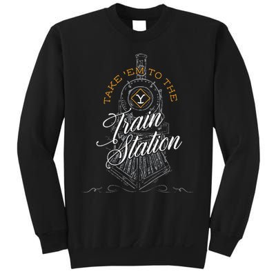 Take Em To The Train Station Sweatshirt