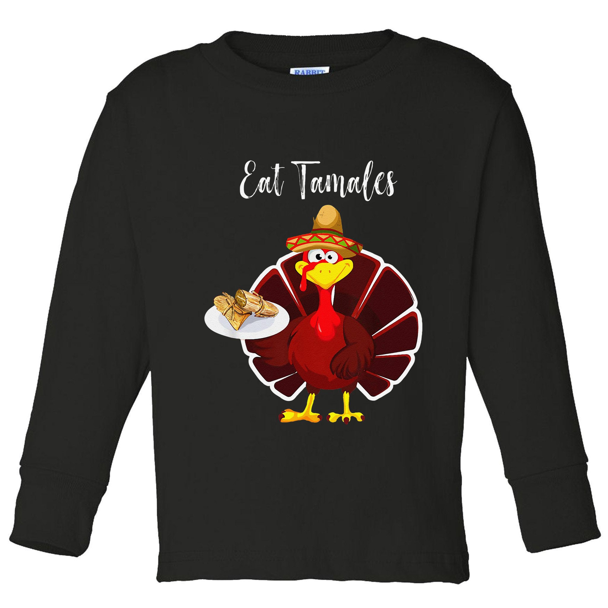Turkey Eat Tamales Funny Mexican Sombrero Thanksgiving Xmas Toddler Long Sleeve Shirt