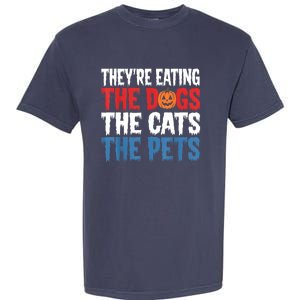 TheyRe Eating The Dogs The Cats The Pets Halloween Garment-Dyed Heavyweight T-Shirt