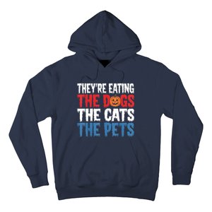 TheyRe Eating The Dogs The Cats The Pets Halloween Hoodie