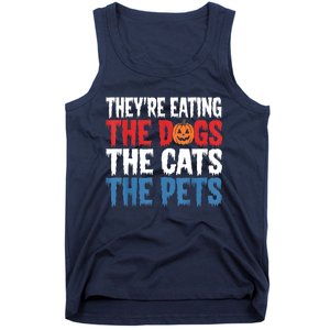 TheyRe Eating The Dogs The Cats The Pets Halloween Tank Top