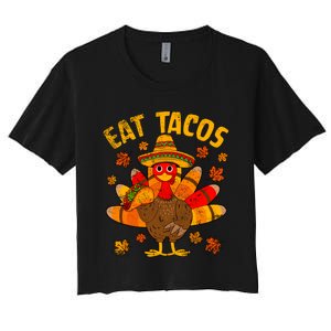 Turkey Eat Tacos Mexican Sombrero Thanksgiving Family Women's Crop Top Tee