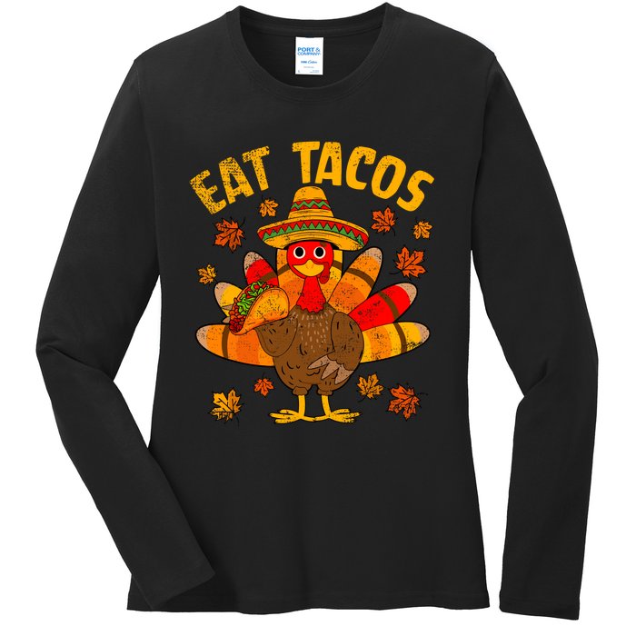 Turkey Eat Tacos Mexican Sombrero Thanksgiving Family Ladies Long Sleeve Shirt