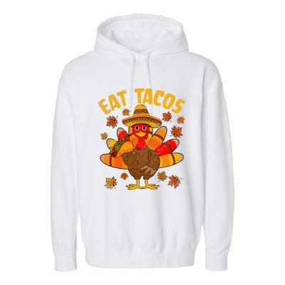 Turkey Eat Tacos Mexican Sombrero Thanksgiving Family Garment-Dyed Fleece Hoodie