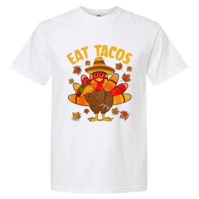 Turkey Eat Tacos Mexican Sombrero Thanksgiving Family Garment-Dyed Heavyweight T-Shirt