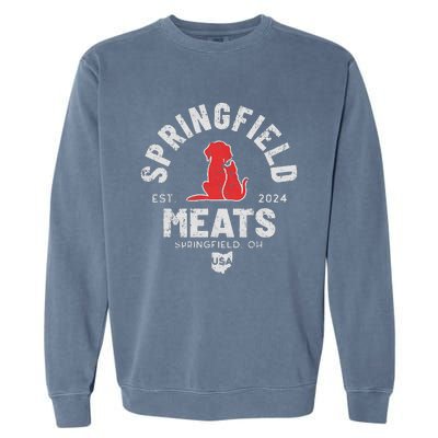 TheyRe Eating The Dogs Springfield Ohio Election Garment-Dyed Sweatshirt