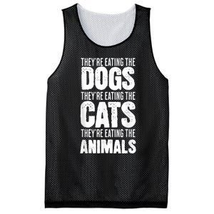 TheyRe Eating The Dogs TheyRe Eating The Cats And Animals Mesh Reversible Basketball Jersey Tank