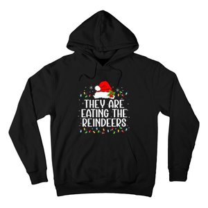 TheyRe Eating The Reindeers Funny Christmas Hoodie