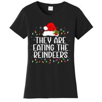 TheyRe Eating The Reindeers Funny Christmas Women's T-Shirt