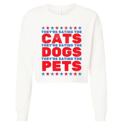 TheyRe Eating The Dogs Eating The Cats Election 2024 Cropped Pullover Crew