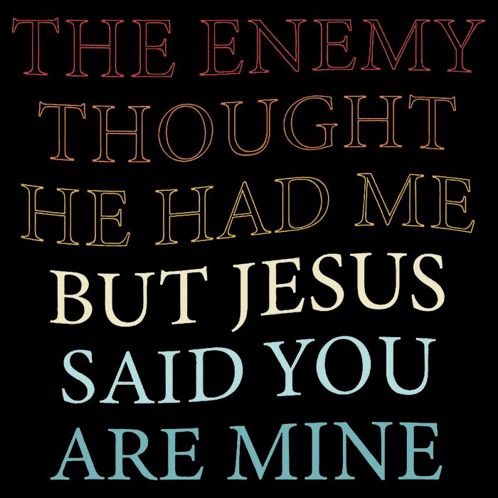 The Enemy Thought He Had Me But Jesus Said You Are Mine Backpack