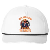 TheyRe Eating The Turkey Funny Trump Thanksgiving Humor Snapback Five-Panel Rope Hat