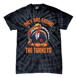 TheyRe Eating The Turkey Funny Trump Thanksgiving Humor Tie-Dye T-Shirt