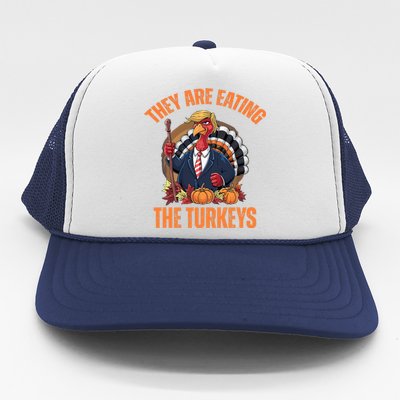 TheyRe Eating The Turkey Funny Trump Thanksgiving Humor Trucker Hat