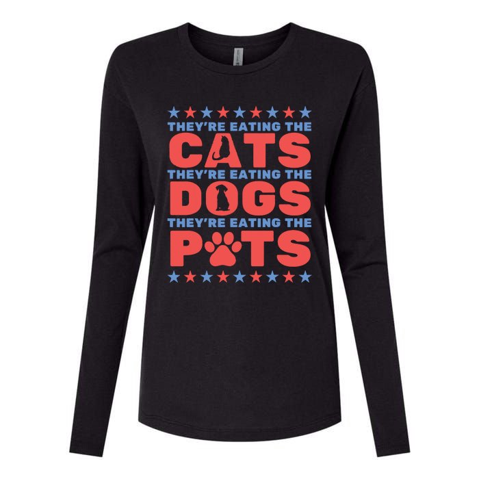 TheyRe Eating The Dogs And Cats The Pets Election 2024 Womens Cotton Relaxed Long Sleeve T-Shirt