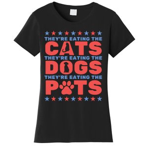 TheyRe Eating The Dogs And Cats The Pets Election 2024 Women's T-Shirt