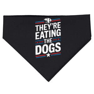 TheyRe Eating The Dogs Funny Quote USA-Made Doggie Bandana